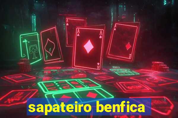 sapateiro benfica